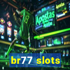 br77 slots